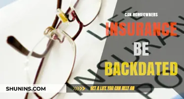 Backdating Homeowners Insurance: Is It Possible?