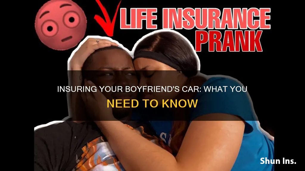 can I add my boyfriend to my auto insurance