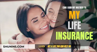 How to Add Your Mother to Your Life Insurance