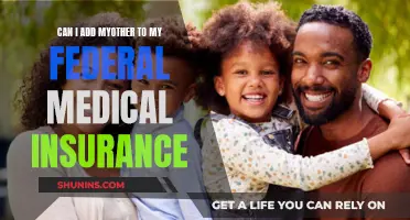 How to Add Your Mother to Your Federal Medical Insurance