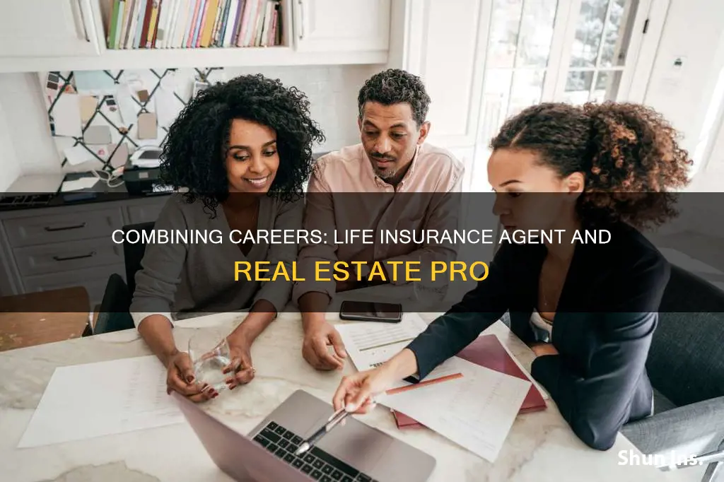 can I be life insurance agent and real estate