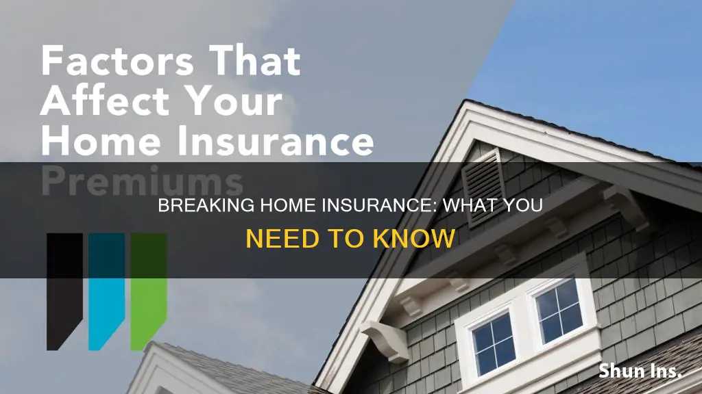 can I break my homeowners insurance