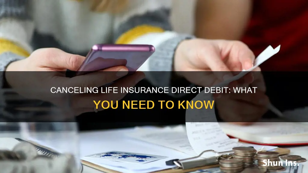 can I cancel life insurance direct debit