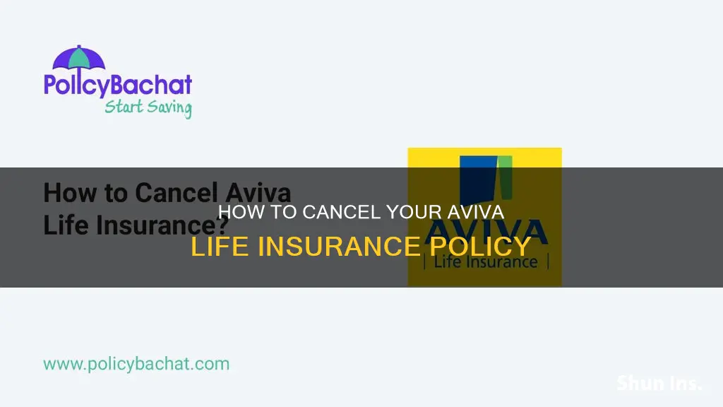 can I cancel my aviva life insurance