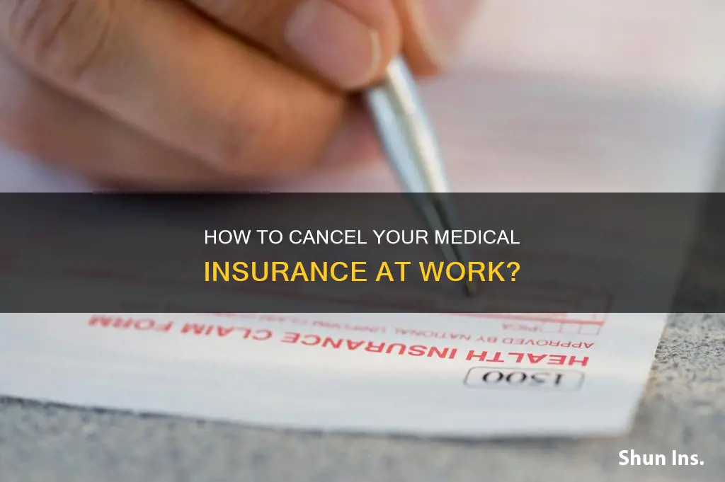 can I cancel my medical insurance at work