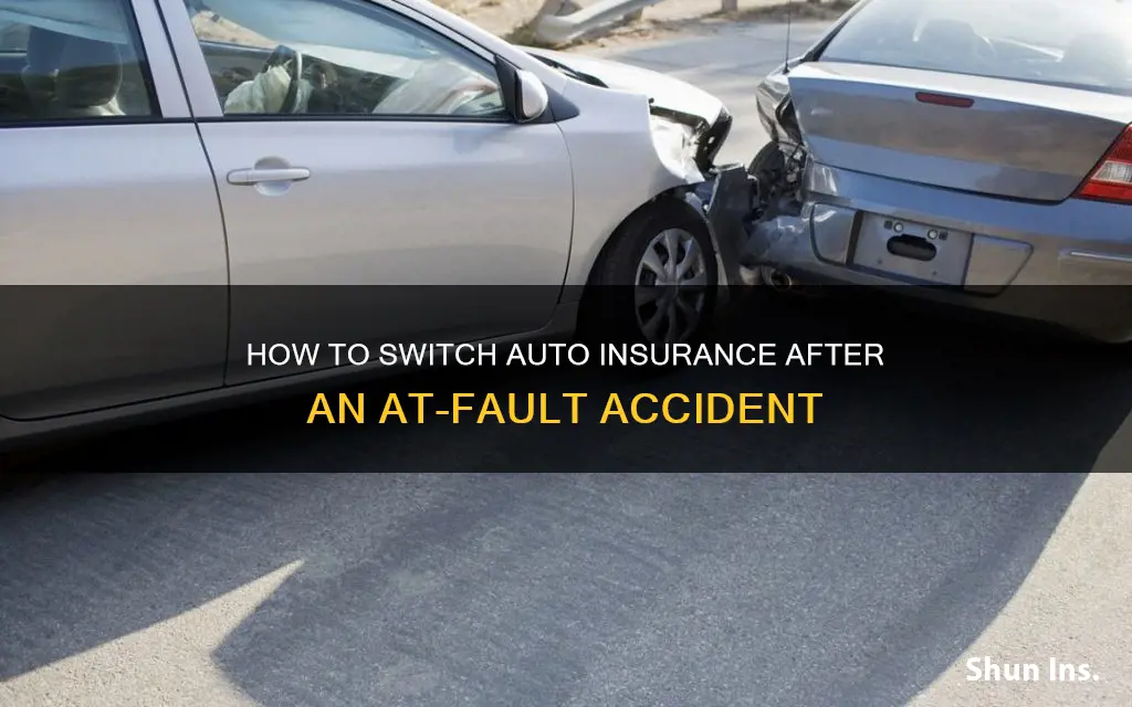 can I change auto insurance with an at fault accident