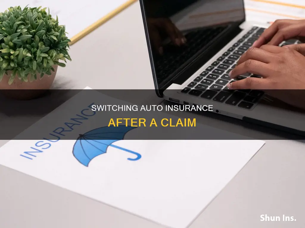 can I change my auto insurance after a claim