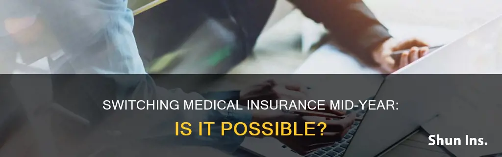 can I change my medical insurance during the calendar year