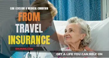 Excluding Medical Conditions from Travel Insurance: Is It Possible?