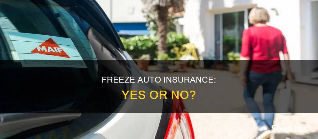 can I freeze my auto insurance