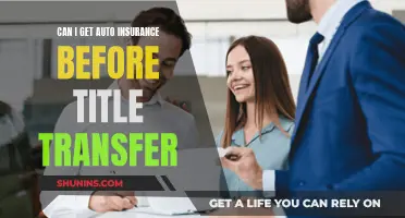 Auto Insurance: Before or After Title Transfer?