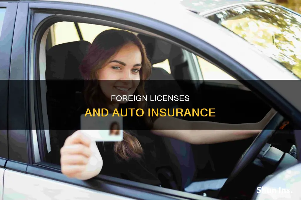 can I get auto insurance with a foreign license