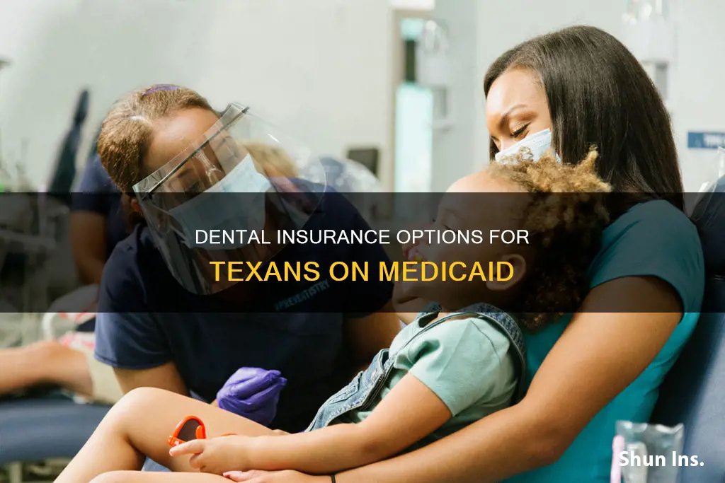 can I get dental insurance on medicaid texas