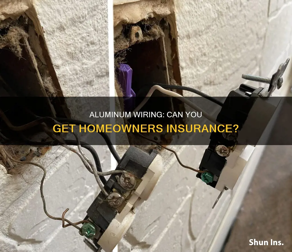 can I get homeowners insurance with aluminum wiring