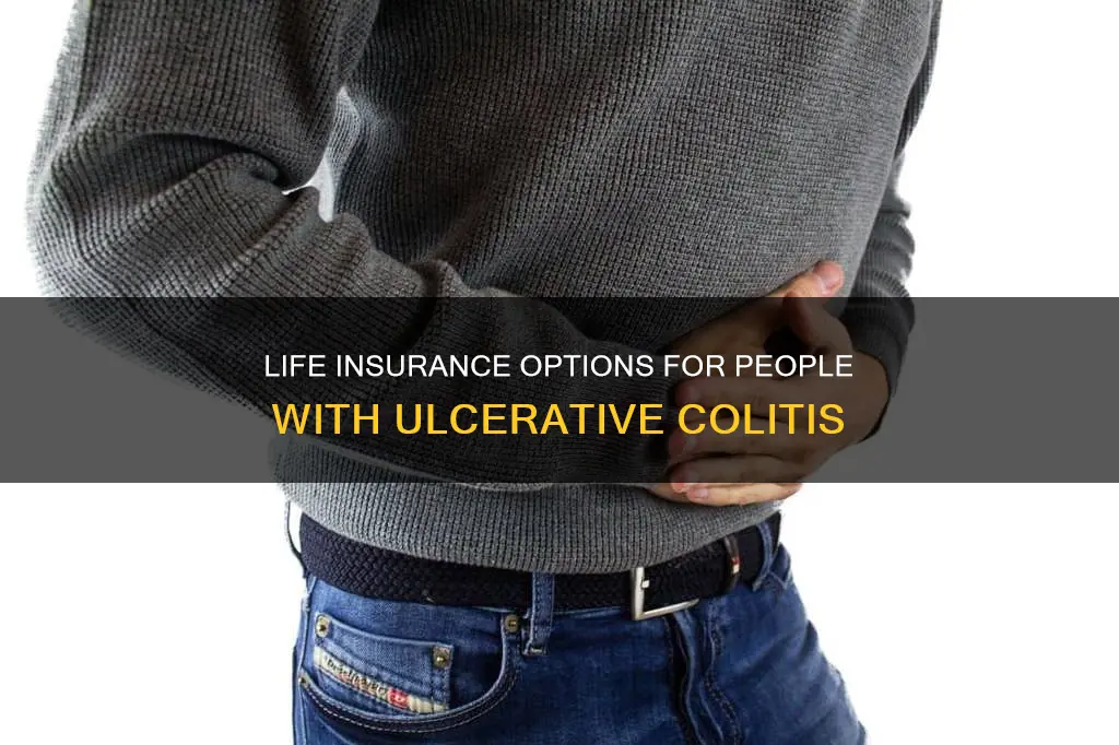 can I get life insurance if I have ulcerative colitis