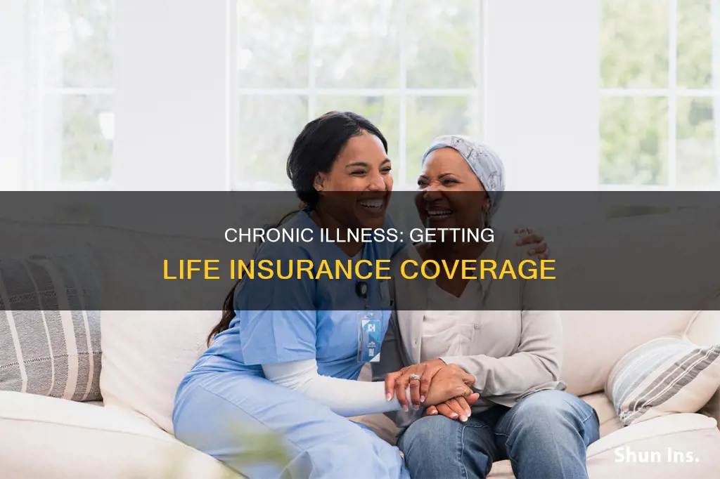 can I get life insurance with a chronic illness