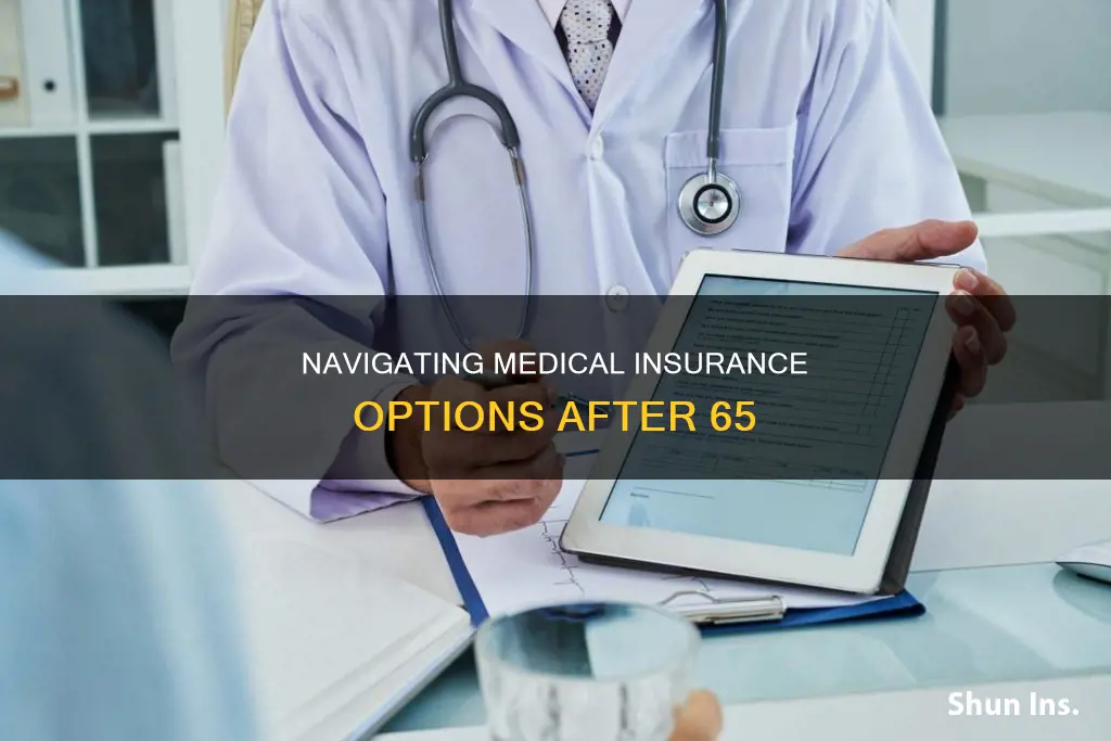 can I get medical insurance if I am ober 65