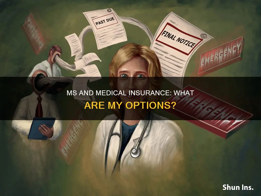 can I get medical insurance if I have ms