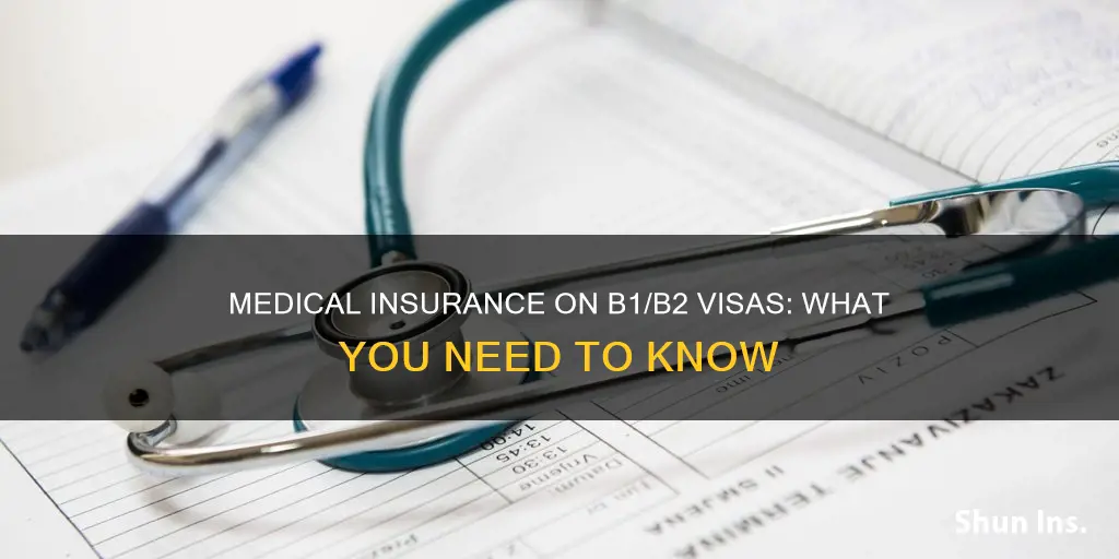 can I get medical insurance on b1b2 visa