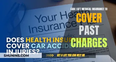 How to Get Medical Insurance for Past Charges