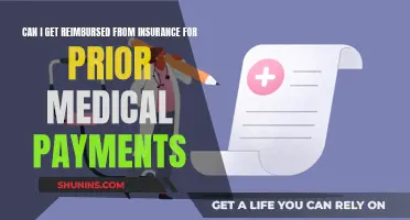 Insurance Reimbursement for Prior Medical Payments: What's Covered?