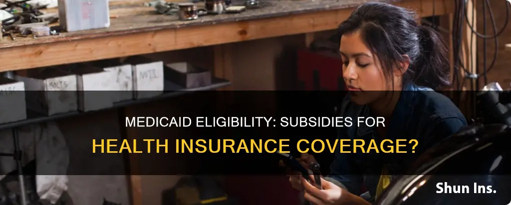 can I get subsidy for health insurance if elligible medicaid