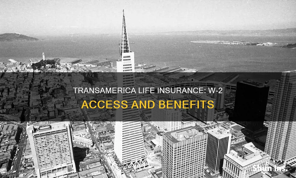 can I get w2 with transamerica life insurance