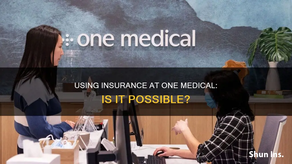 can I go to one medical with my insurance