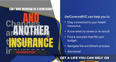 Medicaid and Insurance: Can I Have Both as a Beneficiary?