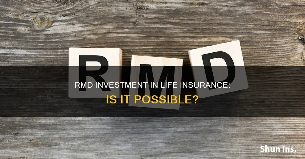 can I invest my rmd in life insurance