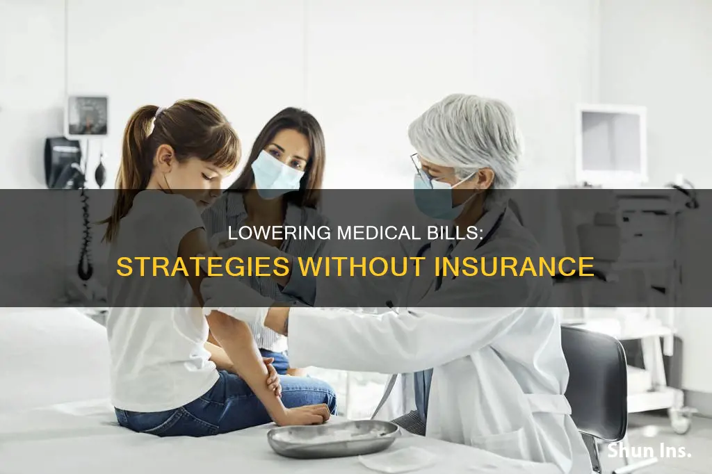 can I lower a medical bill without insurance