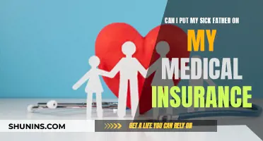Adding Sick Father to My Medical Insurance: Is it Possible?