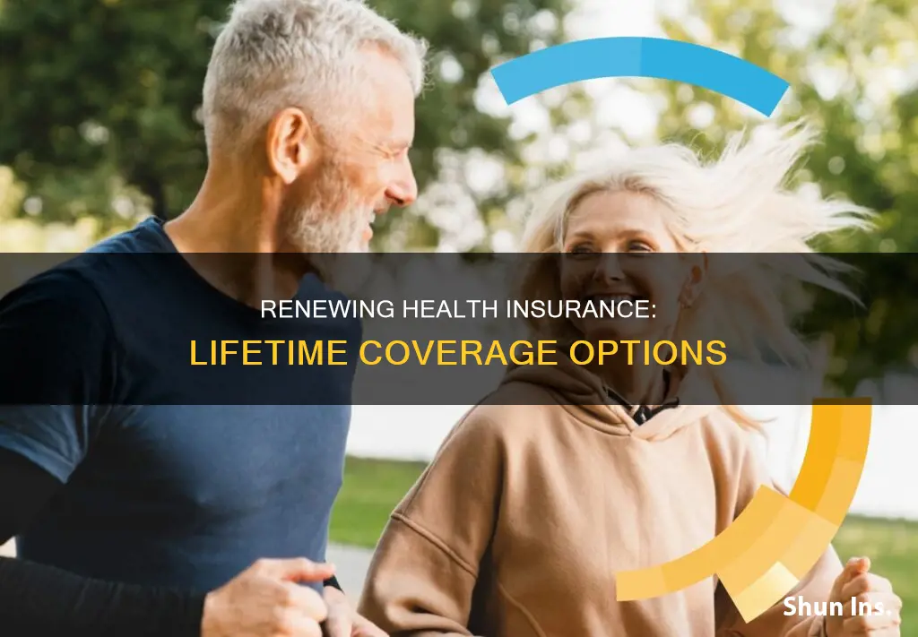 can I renew my health insurance for life