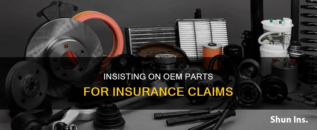 can I request oem parts for my auto insurance claim