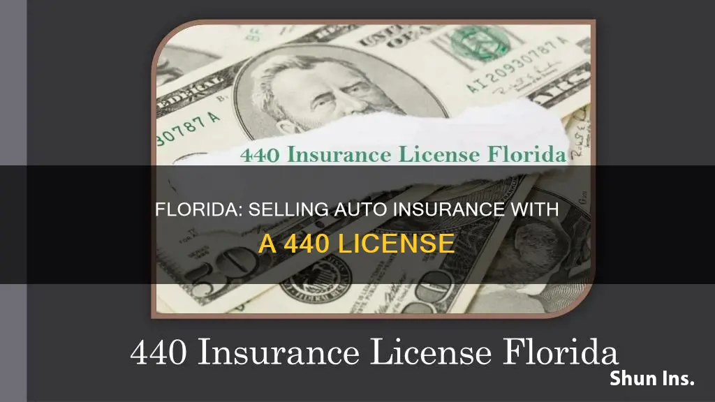 can I sell auto insurance with 440 license in Florida