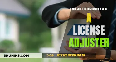 Selling Life Insurance: Can You Also Be a Licensed Adjuster?