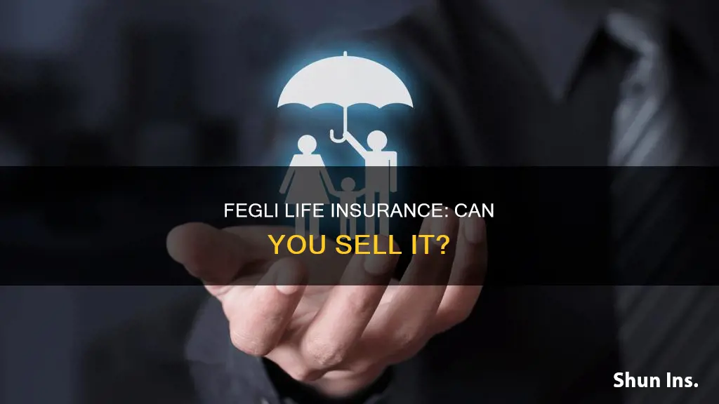 can I sell my fegli life insurance