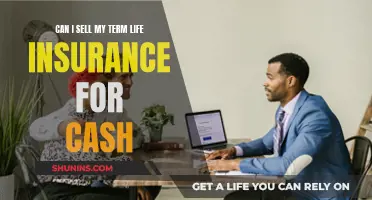 Selling Term Life Insurance: Cashing Out Policy