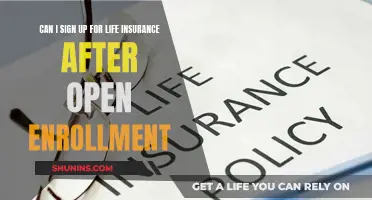 Life Insurance: Enrolling After Open Enrollment