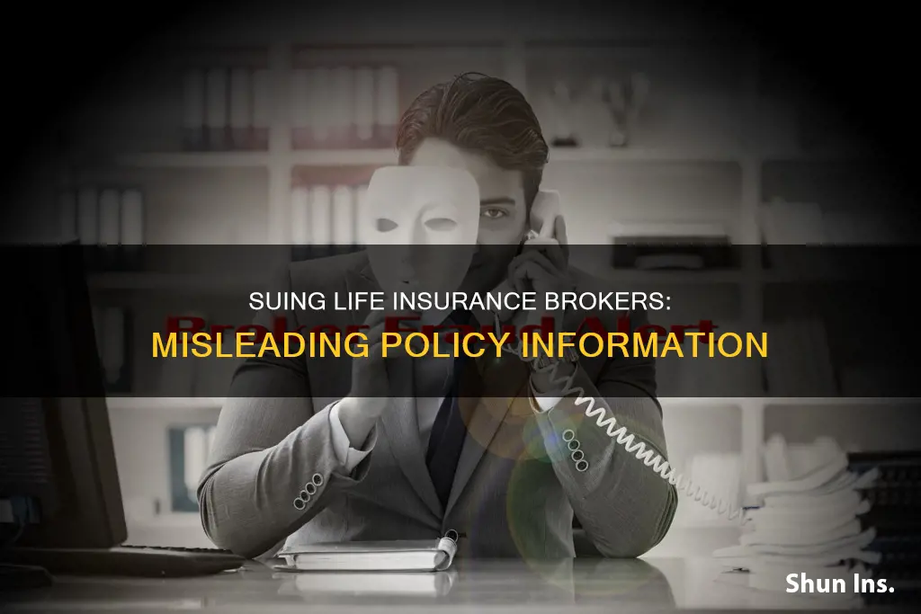 can I sue my life insurance broker for misleading me