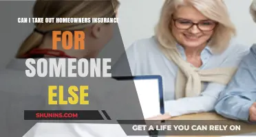 How to Insure Someone Else's Home