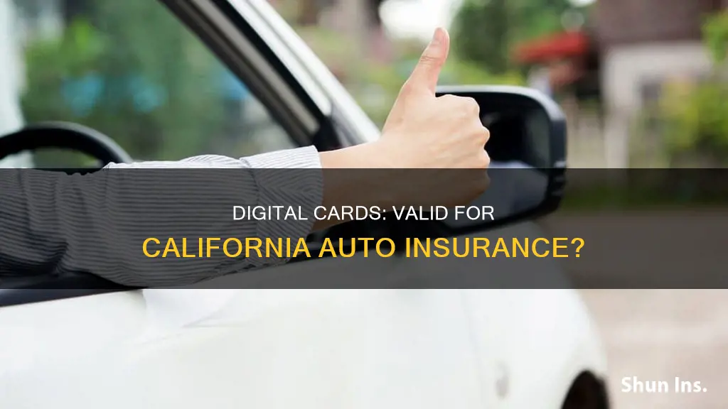 can I use digital card for auto insurance in California