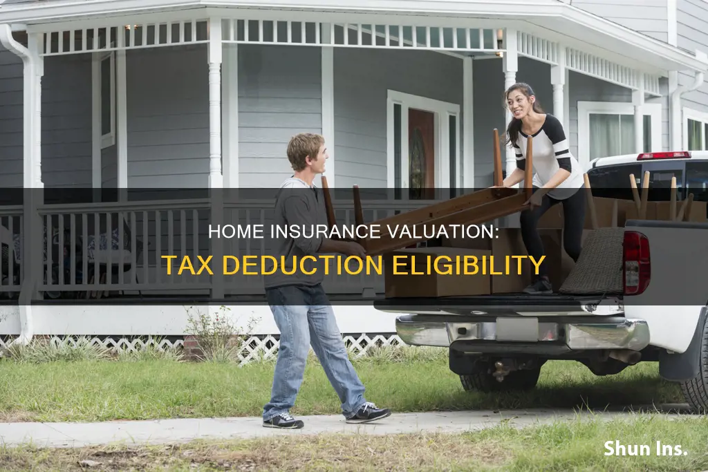 can I use homeowners insurance value for tax deduction