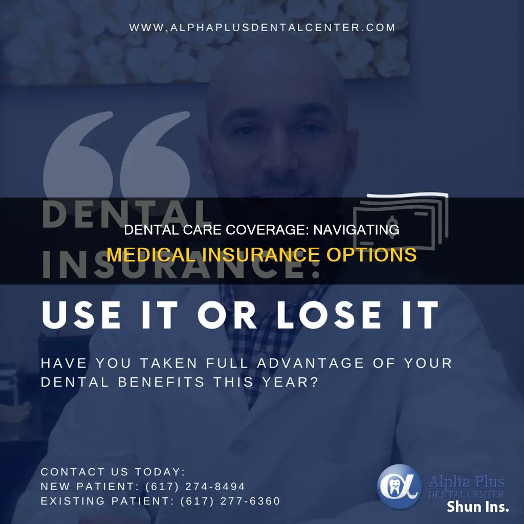 can I use medical insurance for dental