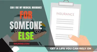 Using Your Medical Insurance for Others: Is It Possible?