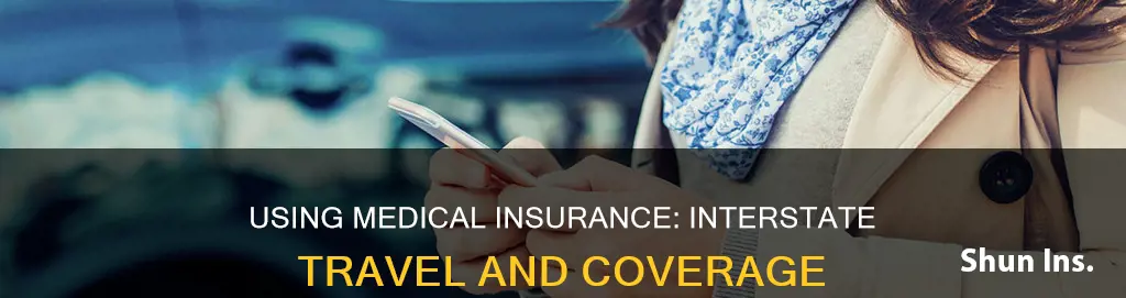 can I use my medical insurance in another state