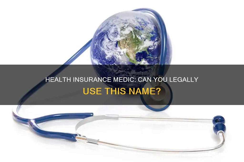 can I use the name health insurance medic