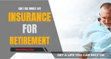 Whole Life Insurance: A Viable Retirement Option?