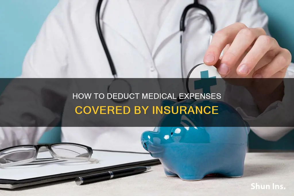 can I write off medical bills paid by insurance