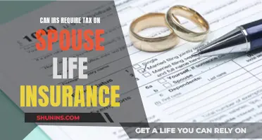 IRS and Spouse Life Insurance: Tax Implications?